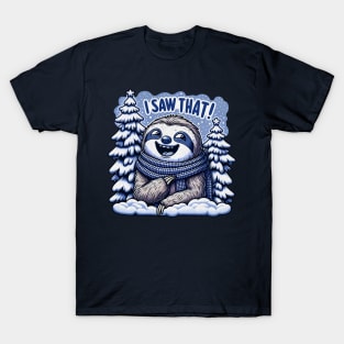 I Saw That meme Sloth Christmas Trees Snow T-Shirt